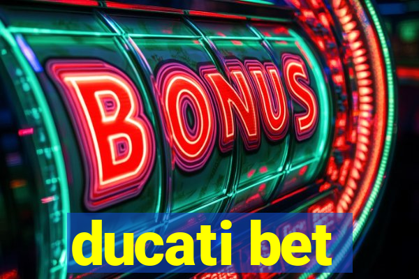 ducati bet